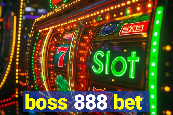 boss 888 bet